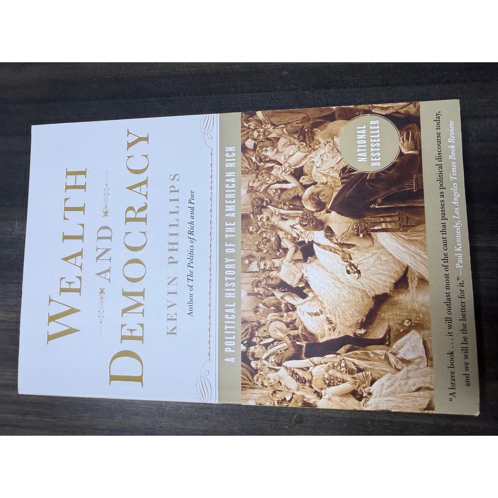 Wealth and Democracy by Kevin Phillips Political History American Rich Paperback